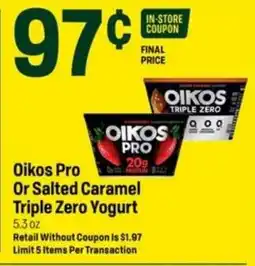 Super 1 Foods Oikos Pro Or Salted Caramel Triple Zero Yogurt offer
