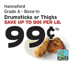 Hannaford Hannaford Grade A - Bone-In Drumsticks or Thighs offer