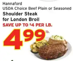 Hannaford Hannaford USDA Choice Beef Plain or Seasoned Shoulder Steak for London Broil offer
