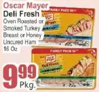 Food Universe Oscar Mayer Deli Fresh Oven Roasted or Smoked Turkey Breast or Honey Uncured Ham offer