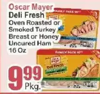 Key Food Oscar Mayer Deli Fresh Oven Roasted or Smoked Turkey Breast or Honey Ham offer