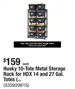 The Home Depot Husky 10-Tote Metal Storage Rack for HDX 14 and 27 Gal. Totes offer