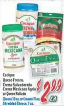 La Bonita Supermarkets Cacique Queso Fresco, Crema SalvadoreΓ±a, Crema Mexicana Agria or Queso Rallado offer