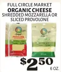 Harter House Full Circle Market organic cheese shredded mozzarella or sliced provolone offer