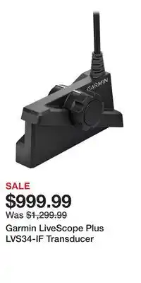 Cabela's Garmin LiveScope Plus LVS34-IF Transducer offer