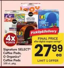 Safeway Signature SELECT Coffee Pods, O Organics Coffee Pods offer