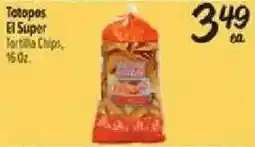 El Super Totopos el super tortilla chips offer