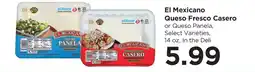 Food 4 Less El Mexicano Queso Fresco Casero or Queso Panela offer