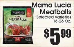 Supremo Foods Inc Mama Lucia Meatballs offer