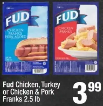 Fud Chicken, Turkey or Chicken & Pork Franks