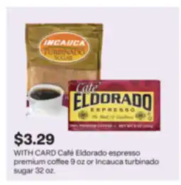 CVS Café Eldorado espresso premium coffee 9 oz or Incauca turbinado sugar 32 oz offer