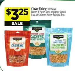 Dollar General Clover Valley Cashews Halves & Pieces Salty or Lightly Salted 8 oz. or Cashews Honey Roasted 5 oz offer