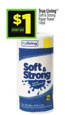 Dollar General True Living Soft & Strong Paper Towel offer