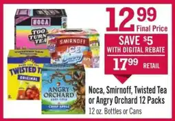 Price Chopper Noca, Smirnoff, Twisted Tea or Angry Orchard 12 Packs offer