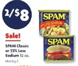Family Dollar Spam classic or 25% less sodium offer