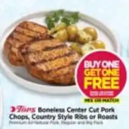 Tops Tops Boneless Center Cut Pork Chops, Country Style Ribs or Roasts offer