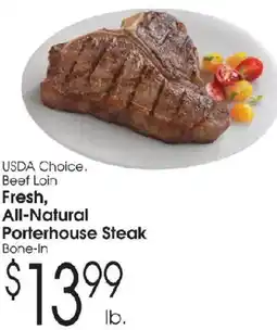 Family Fare Usda choice beef loin fresh all-natural porterhouse steak bone-in offer