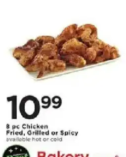 Cub Foods 8 pc Chicken Fried, Grilled or Spicy offer