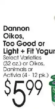 Family Fare Dannon Oikos, Too Good or Light + Fit Yogurt offer