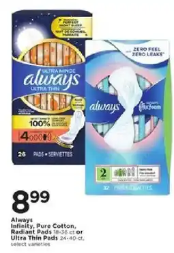 Cub Foods Always Infinity, Pure Cotton, Radiant Pads or Ultra Thin Pads offer