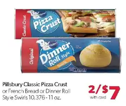 Family Fresh Market Pillsbury classic pizza crust or french bread or dinner roll style swirls offer