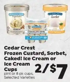 Sentry Cedar Crest Frozen Custard, Sorbet, Caked! Ice Cream or Ice Cream Cups offer