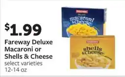 Fareway Fareway Deluxe Macaroni or Shells & Cheese offer
