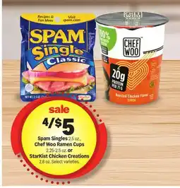 Meijer Spam Singles 2.5 Oz., Chef Woo Ramen Cups 2.25-2.5 Oz. or StarKist Chicken Creations 2.6 Oz offer