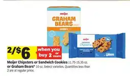 Meijer Meijer Chipsters or Sandwich Cookies 11.75-15.35 oz. or Graham Bears* 10 oz offer
