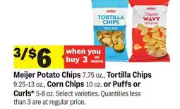 Meijer Meijer Potato Chips 7.75 oz., Tortilla Chips 9.25-13 oz., Corn Chips 10 oz. or Puffs or Curls offer