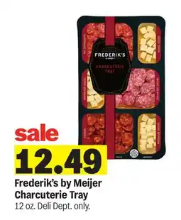 Meijer Frederik's by Meijer Charcuterie Tray offer