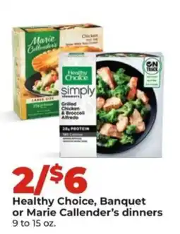 Hy-Vee Healthy Choice, Banquet or Marie Callender's dinners offer