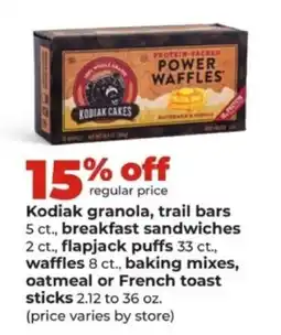 Hy-Vee Kodiak granola, trail bars, breakfast sandwiches, flapjack puffs, waffles, baking mixes, oatmeal or French toast sticks offer