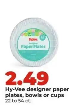 Hy-Vee Hy-Vee designer paper plates, bowls or cups offer