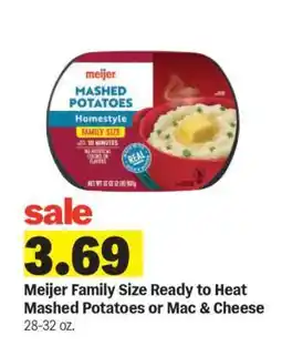 Meijer Meijer Family Size Ready to Heat Mashed Potatoes or Mac & Cheese offer