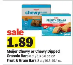 Meijer Meijer Chewy or Chewy Dipped Granola Bars or Fruit & Grain Bars offer