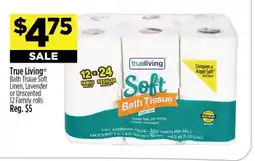 Dollar General True Living Bath Tissue Soft offer