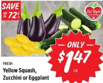 Fresh Yellow Squash, Zucchini or Eggplant