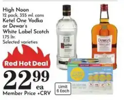 Pavilions High Noon Ketel One Vodka or Dewar's White Label Scotch offer