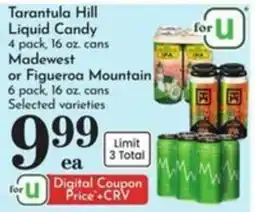 Pavilions Tarantula Hill Liquid Candy or Madewest or Figueroa Mountain offer