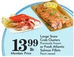 Pavilions Large Snow Crab Clusters or Fresh Atlantic Salmon Fillets offer