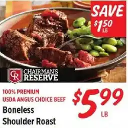 Rouses Chairman's Reserve Boneless Shoulder Roast offer