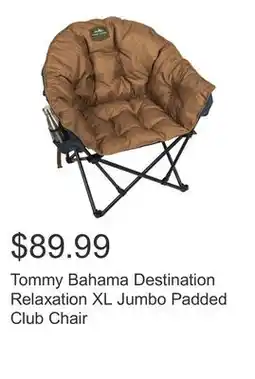 Costco Tommy Bahama Destination Relaxation XL Jumbo Padded Club Chair offer