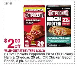 BJ’s (1) Hot Pockets Pepperoni Pizza OR Hickory Ham & Cheddar, 20 pk., OR Chicken Bacon Ranch, 8 pk offer