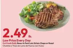 Stater Bros Cut Fresh Daily Bone-In Pork Loin Sirloin Chops or Roast offer