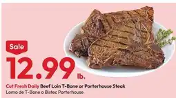 Stater Bros Cut Fresh Daily Beef Loin T-Bone or Porterhouse Steak offer