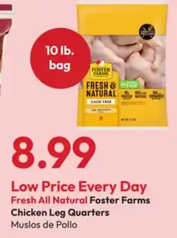 Stater Bros Fresh All Natural Foster Farms Chicken Leg Quarters offer