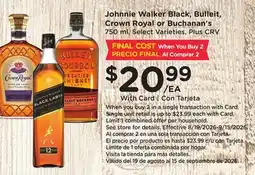 Ralphs Johnnie Walker Black, Bulleit, Crown Royal or Buchanan's offer