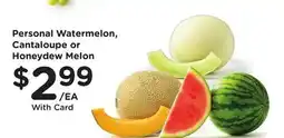 Ralphs Personal Watermelon, Cantaloupe or Honeydew Melon offer