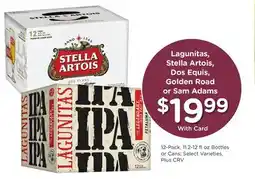 Ralphs Lagunitas, Stella Artois, Dos Equis, Golden Road or Sam Adams offer